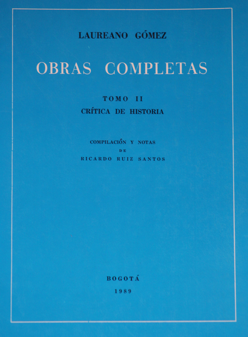 Obras completas, Tomo II: Crítica de historia