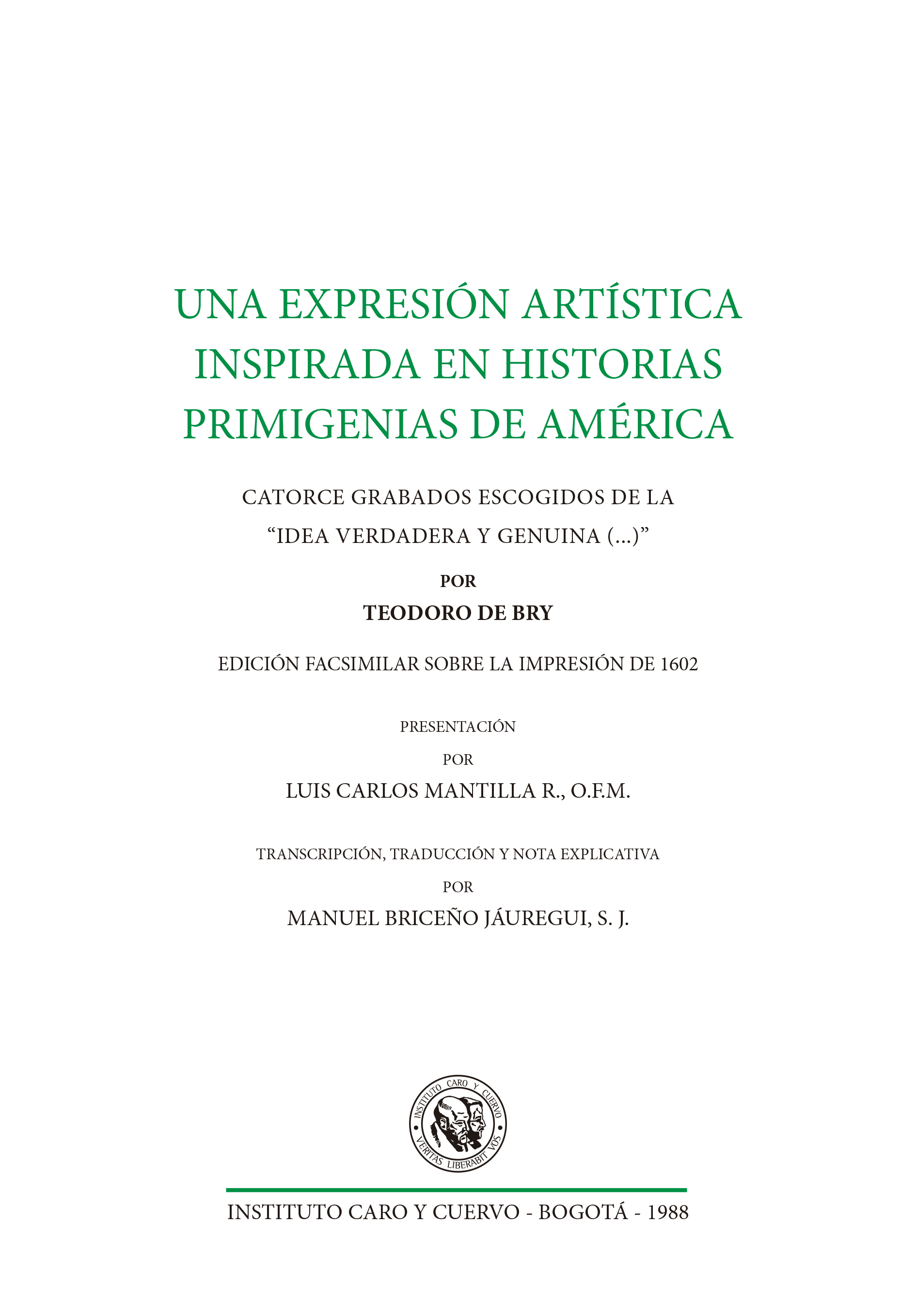 Una expresión artística inspirada en historias primigenias de América. Catorce grabados escogidos de la «Idea verdadera genuina […]»