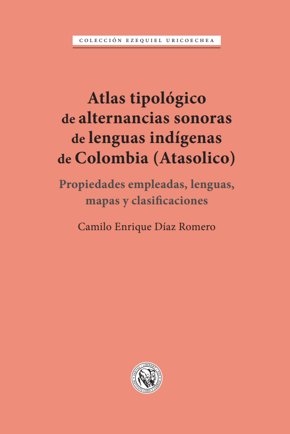 Atlas tipológico de alternancias  sonoras de lenguas indígenas  de Colombia (Atasolico)