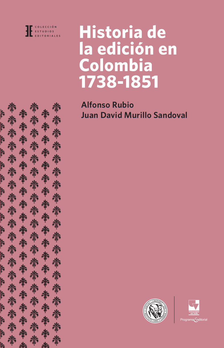 Historia  de la edición  en Colombia  1738-1851-
